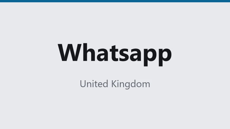 Whatsapp — United Kingdom 🇬🇧